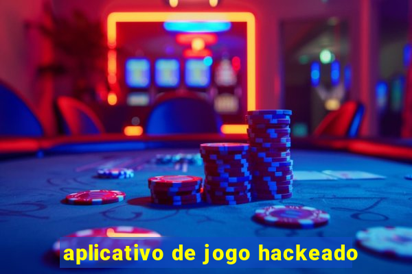 aplicativo de jogo hackeado